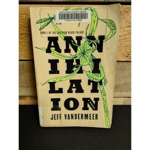 Annihilation by Jeff Vandermeer (Paperback, 2014) Ex Library Copy